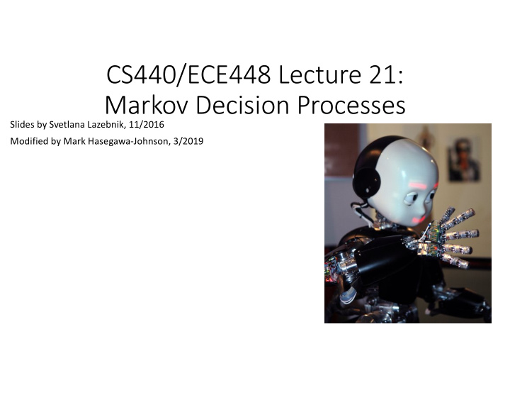 cs440 ece448 lecture 21 markov decision processes