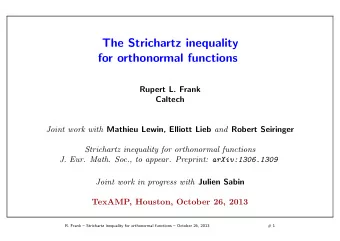 The Strichartz inequality  for orthonormal functions  Rupert L. Frank  Caltech Joint work with