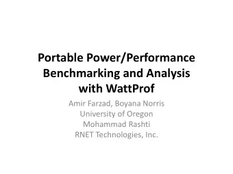 with WattProf  Amir Farzad, Boyana Norris  University of Oregon  Mohammad Rashti  RNET