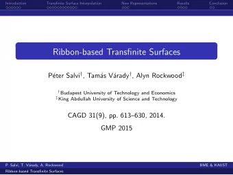 Ribbon-based Transfinite Surfaces eter Salvi  , Tam arady  , Alyn Rockwood   P  as V