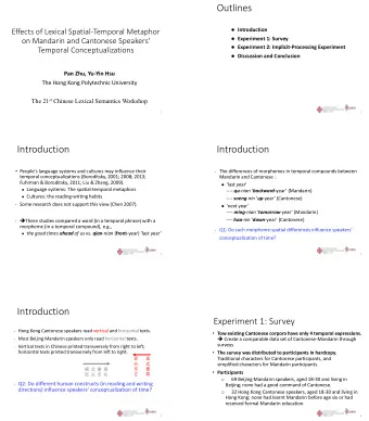 Outlines  Effects of Lexical Spatial-Temporal Metaphor l Introduction l Experiment 1: Survey  on
