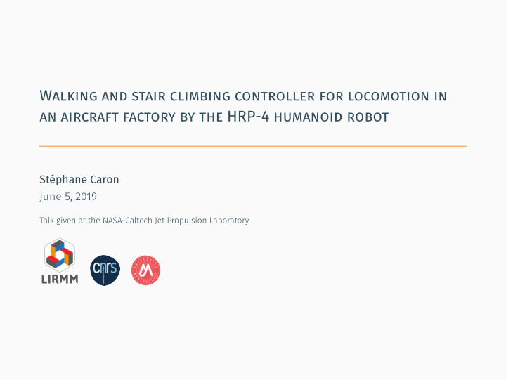 walking and stair climbing controller for locomotion in
