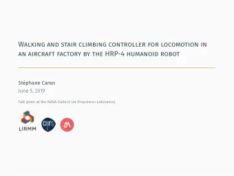 Walking and stair climbing controller for locomotion in  an aircraft factory by the HRP-4 humanoid