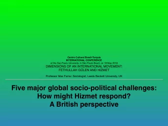 Five major global socio-political challenges:  How might Hizmet respond?  A British perspective