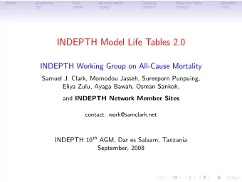 INDEPTH Model Life Tables 2.0  INDEPTH Working Group on All-Cause Mortality  Samuel J. Clark,