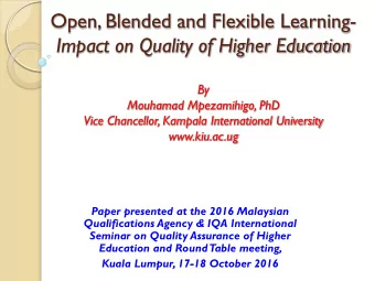 Impact on Quality of Higher Education  By  Mouhamad Mpezamihigo, PhD  Vice Chancellor, Kampala
