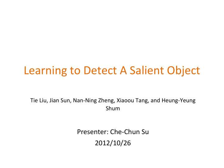 learning to detect a salient object