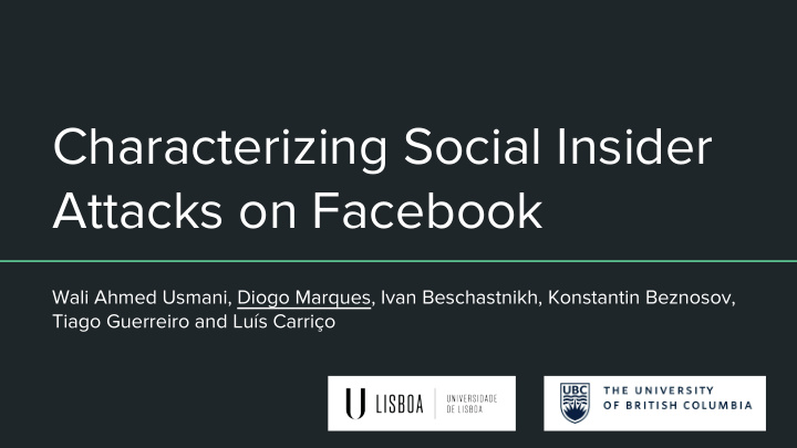 characterizing social insider attacks on facebook