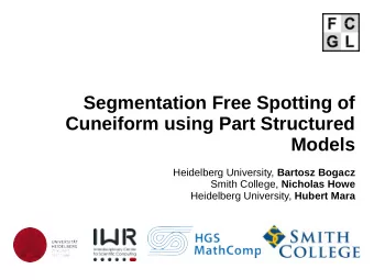 Segmentation Free Spotting of  Cuneiform using Part Structured  Models Heidelberg University,