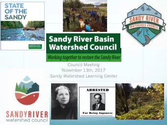Council Meeting  November 13th, 2017  Sandy Watershed Learning Center  Council Development