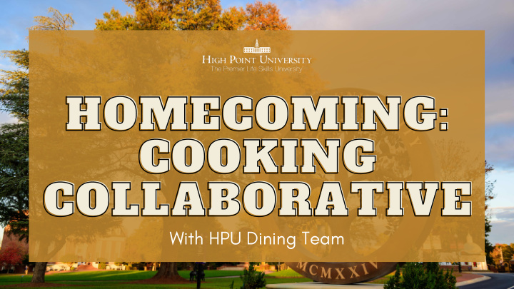 homecoming homecoming homecoming cooking cooking cooking