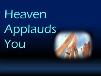 Heaven  Applauds  You 5 Now when Jesus saw the crowds, he went up on a mountainside and sat down.