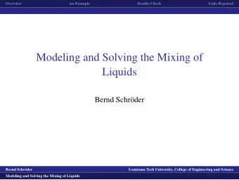 Modeling and Solving the Mixing of  Liquids  Bernd Schr  oder  logo1  Bernd Schr  oder