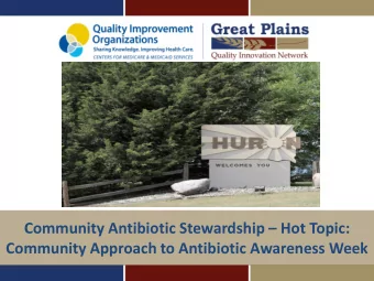 Community Antibiotic Stewardship  Hot Topic:  Community Approach to Antibiotic Awareness Week  A