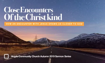 Of  the Christ kind  H O W A N  ENCOU NT E R  W I T H J E SUS DR AWS  U S  C L OS E R  T O G OD