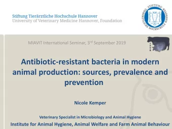 animal production: sources, prevalence and  prevention  Nicole Kemper  Veterinary Specialist in