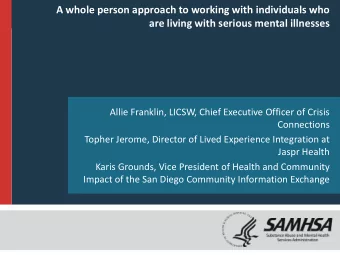 A whole person approach to working with individuals who  are living with serious mental illnesses