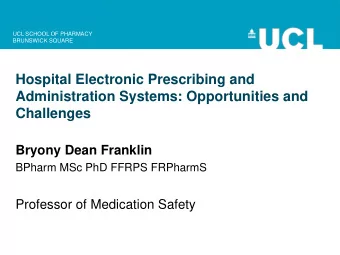 Hospital Electronic Prescribing and  Administration Systems: Opportunities and  Challenges  Bryony