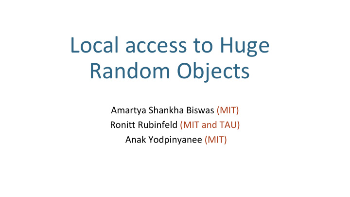 local access to huge random objects