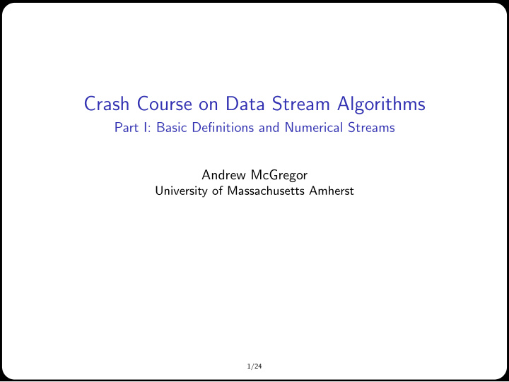 crash course on data stream algorithms