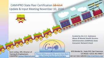CAMHPRO State Peer Certification SB 614  Update &amp; Input Meeting November 10, 2016  California