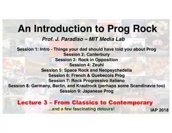 An Introduction to Prog Rock  Prof. J. Paradiso  MIT Media Lab  Session 1: Intro - Things your