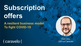 Subscription  offers  A resilient business model  To fight COVID-19  Iaki Uriz,  CEO of Caravelo
