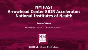 NM FAST  Arrowhead Center SBIR Accelerator:  National Institutes of Health  Dana Catron  SBIR