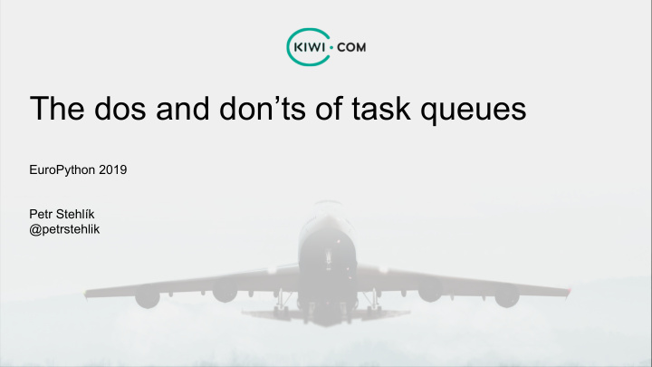 the dos and don ts of task queues