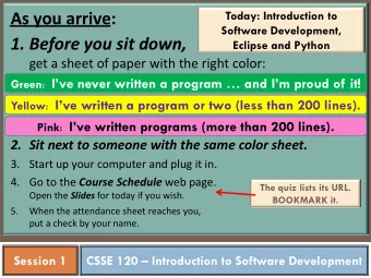 As you arrive:  Software Development,  1. Before you sit down,  Eclipse and Python  get a sheet of