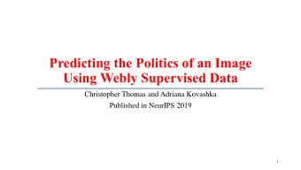 Using Webly Supervised Data  Christopher Thomas and Adriana Kovashka  Published in NeurIPS 2019  1