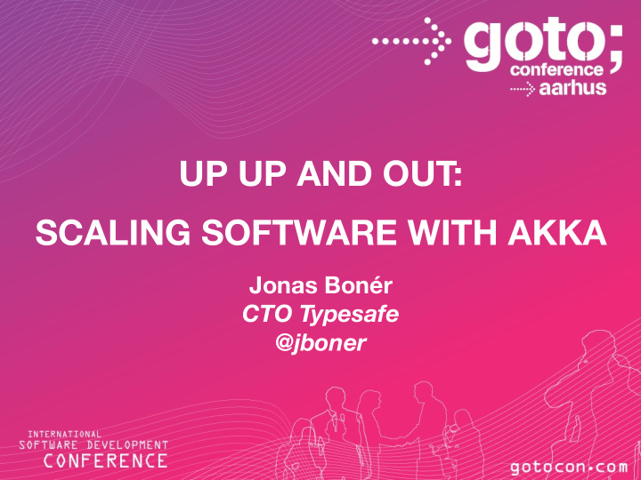 up up and out scaling software with akka