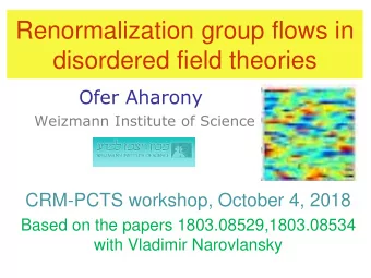 disordered field theories  Ofer Aharony  Weizmann Institute of Science  CRM-PCTS workshop, October
