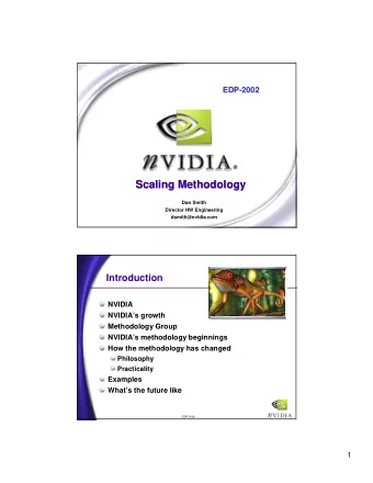 Scaling Methodology  Scaling Methodology  Dan Smith  Director HW Engineering  dsmith@nvidia.com