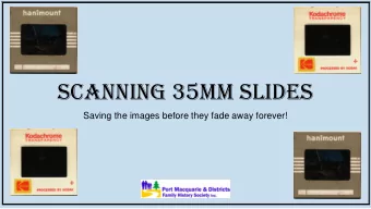 Scanning 35mm Slides  Saving the images before they fade away forever!  What are 35mm Slides?
