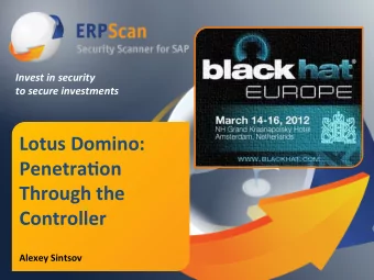 Lotus  Domino:    Penetra0on    Through  the   Controller    Alexey  Sintsov