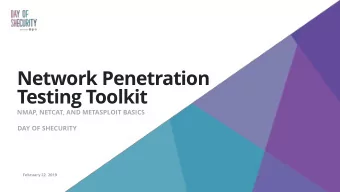 Network Penetration  Testing Toolkit  NMAP, NETCAT, AND METASPLOIT BASICS  DAY OF SHECURITY