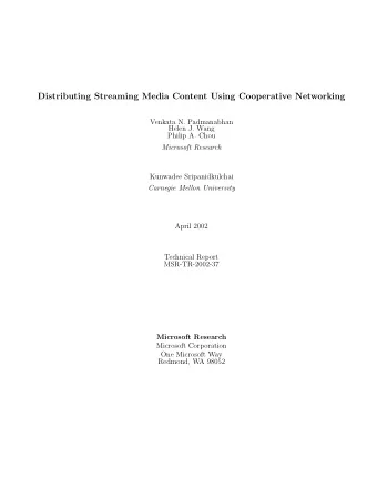 Distributing Streaming Media Content Using Cooperative Networking  Venkata N. Padmanabhan  Helen J.