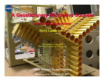 A Geostationary Microwave Sounder  A Geostationary Microwave Sounder  Design and Applications