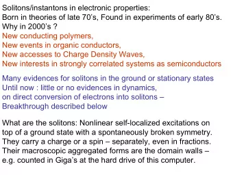 Solitons/instantons in electronic properties:  Born in theories of late 70s, Found in