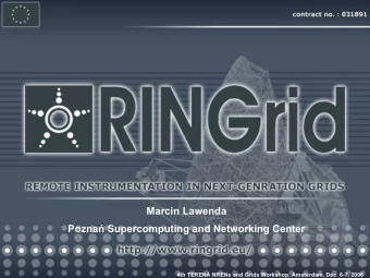 Marcin Lawenda Pozna  Supercomputing and Networking Center  4th TERENA NRENs and Grids Workshop,