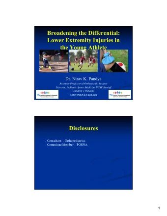 Broadening the Differential:  Lower Extremity Injuries in  the Young Athlete  Dr. Nirav K. Pandya