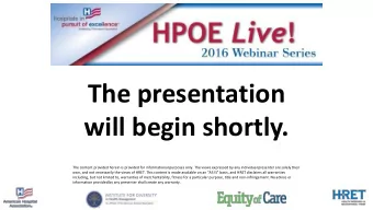 The presentation  will begin shortly.  The content provided herein is provided for informational