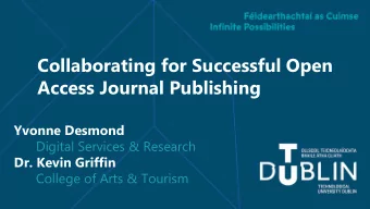 Collaborating for Successful Open  Access Journal Publishing  Yvonne Desmond  Digital Services