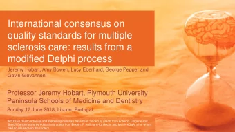 International consensus on  quality standards for multiple  sclerosis care: results from a