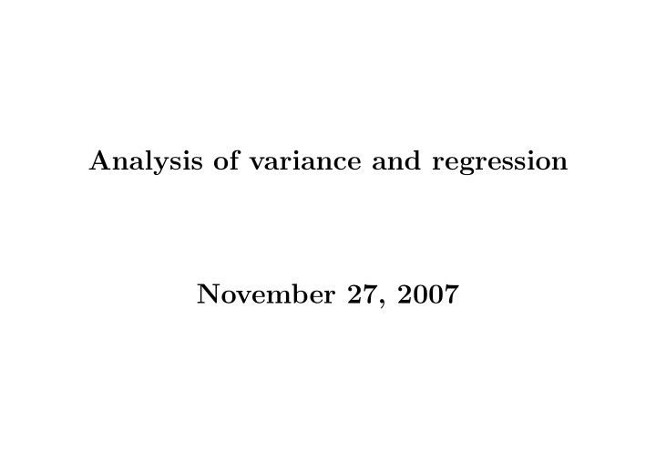analysis of variance and regression november 27 2007