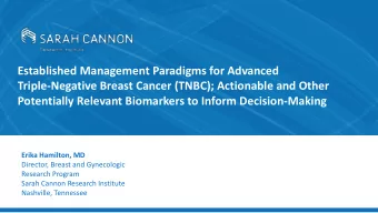 Established Management Paradigms for Advanced  Triple-Negative Breast Cancer (TNBC); Actionable and