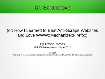 Dr. Scrapelove  (or: How I Learned to Beat Anti-Scrape Websites  and Love WWW::Mechanize::Firefox)