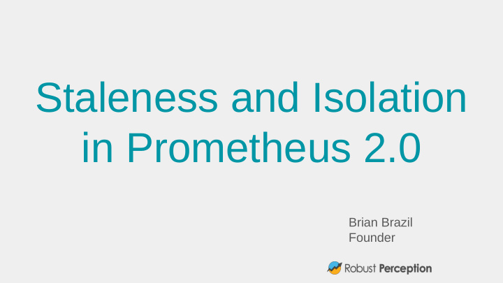 staleness and isolation in prometheus 2 0