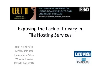 Exposing  the  Lack  of  Privacy  in    File  Hos9ng  Services    Nick